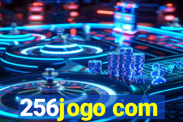 256jogo com